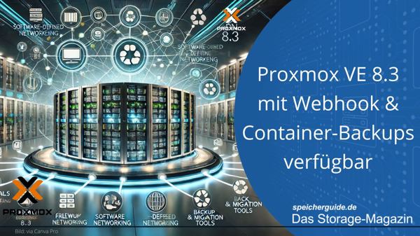 Proxmox VE 8.3 mit Webhook & Container-Backups verfügbar